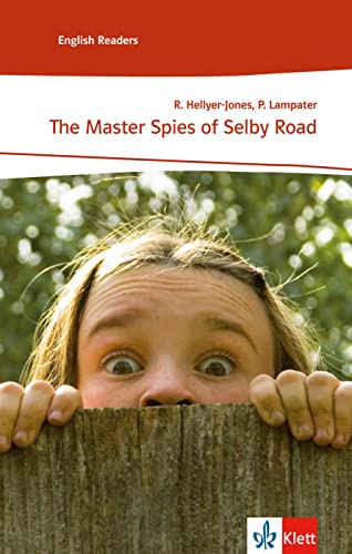 The Master Spies of Selby Road: Englische Lektüre für das 1. Lernjahr. Mit Annotationen (Klett English Readers)