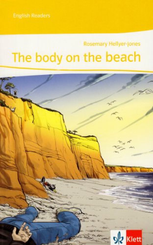 The body on the beach: Lektüre 3. Lernjahr: Lektüren Englisch. Passend zu Green/Red/Orange Line 3, Green Line NEW Bayern 3, Green Line NEW E2 3 (English Readers) von Klett