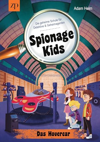 Spionage Kids - Die geheime Schule für Detektive & Geheimagenten (Band 2): Das Hovercar von tolino media