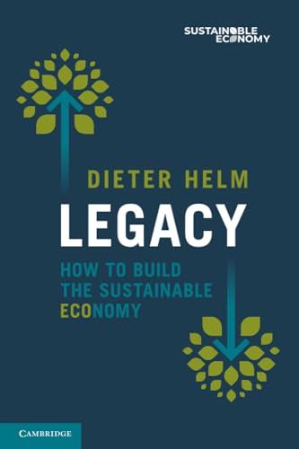 Legacy: How to Build the Sustainable Economy von Cambridge University Press