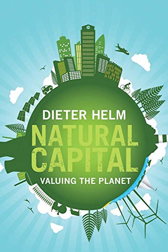 Natural Capital: Valuing Our Planet: Valuing the Planet
