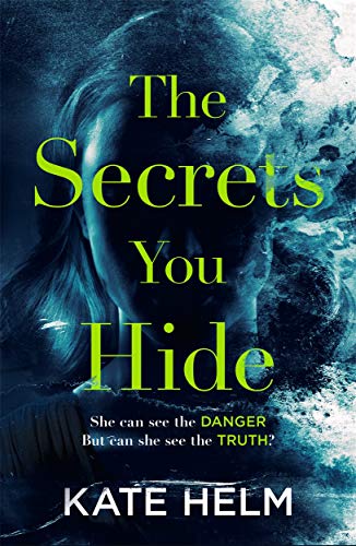 The Secrets You Hide: If you think you know the truth, think again . . . von BONNIER