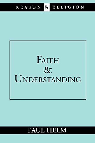 Faith and Understanding (Reason and Religion) von Wm. B. Eerdmans