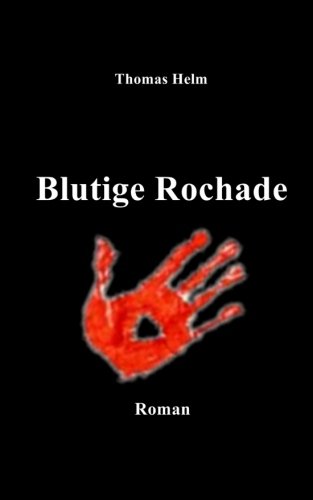 Blutige Rochade: Band 2 der Trilogie »Operation Blaue Flamme«