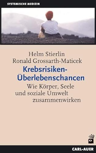 Krebsrisiken - Überlebenschancen: Wie Körper, Seele und soziale Umwelt zusammenwirken