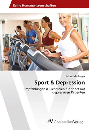 Sport & Depression: Empfehlungen & Richtlinien für Sport mit depressiven Patienten