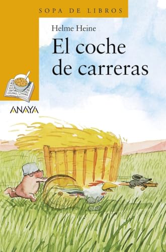 El coche de carreras (LITERATURA INFANTIL - Sopa de Libros) von ANAYA INFANTIL Y JUVENIL