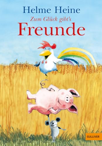 Zum Glück gibt's Freunde: Die schönsten Abenteuer von Franz von Hahn, Johnny Mauser und dem dicken Waldemar in einem Band