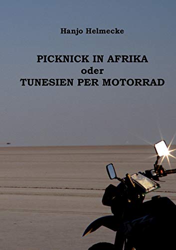 Picknick in Afrika oder Tunesien per Motorrad