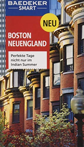 Baedeker SMART Reiseführer Boston & Neuengland: Perfekte Tage nicht nur im Indian Summer