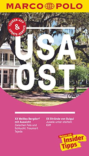 MARCO POLO Reiseführer USA Ost: Reisen mit Insider-Tipps. Inkl. kostenloser Touren-App und Events&News MARCO POLO Reiseführer USA Ost: Reisen mit Insider-Tipps. Inkl. kostenloser Touren-App und Events&News