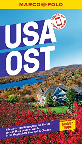 MARCO POLO Reiseführer USA Ost: Reisen mit Insider-Tipps. Inkl. kostenloser Touren-App MARCO POLO Reiseführer USA Ost: Reisen mit Insider-Tipps. Inkl. kostenloser Touren-App