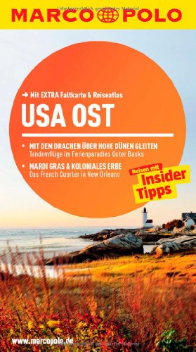 MARCO POLO Reiseführer USA Ost: Reisen mit Insider-Tipps. Mit EXTRA Faltkarte & Reiseatlas MARCO POLO Reiseführer USA Ost: Reisen mit Insider-Tipps. Mit EXTRA Faltkarte & Reiseatlas