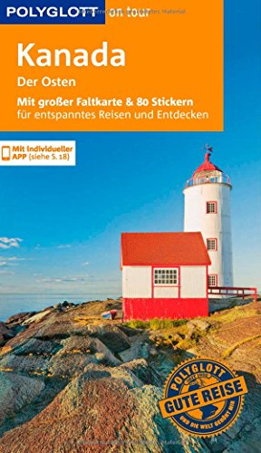 POLYGLOTT on tour Reiseführer Kanada – Der Osten: Mit großer Faltkarte, 80 Stickern und individueller App POLYGLOTT on tour Reiseführer Kanada – Der Osten: Mit großer Faltkarte, 80 Stickern und individueller App