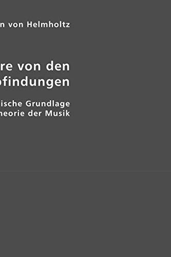 Die Lehre von den Tonempfindungen als physiologische Grundlage für die Theorie der Musik von VDM Verlag Dr. Müller