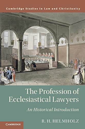 The Profession of Ecclesiastical Lawyers: An Historical Introduction (Law and Christianity)