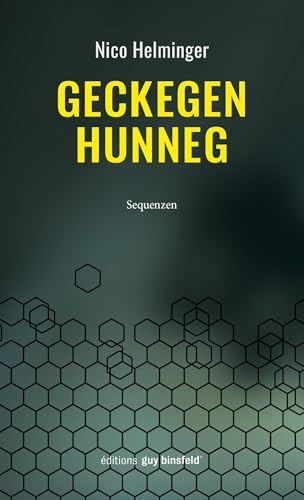 Geckegen Hunneg: Sequenzen Geckegen Hunneg: Sequenzen von Éditions Guy Binsfeld
