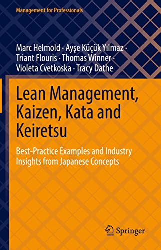 Lean Management, Kaizen, Kata and Keiretsu: Best-Practice Examples and Industry Insights from Japanese Concepts (Management for Professionals) von Springer