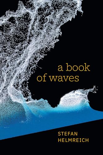 A Book of Waves (Lewis Henry Morgan Lectures) von Duke University Press