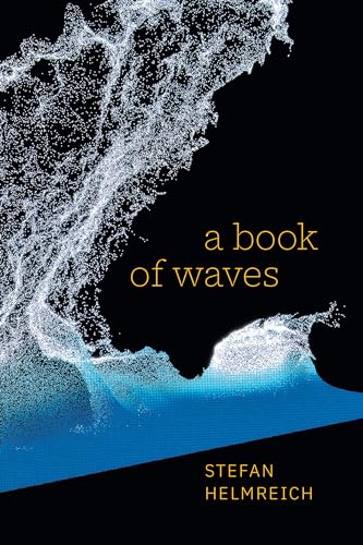 A Book of Waves (Lewis Henry Morgan Lectures)