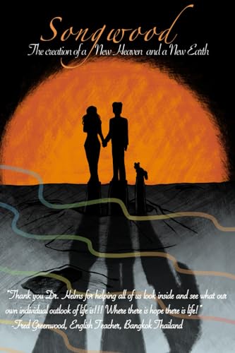 Songwood: The Creation of a New Heaven and a New Earth (New Heaven/New Earth Spiritual Sci-fi, Band 3) von Robotmom Publishing