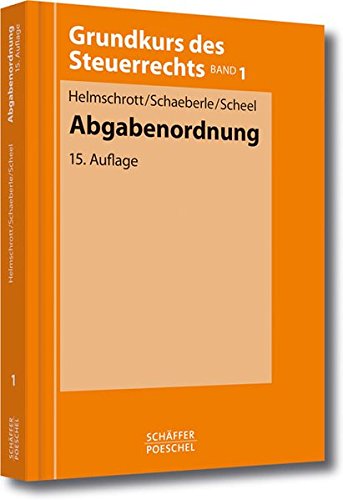 Abgabenordnung (Grundkurs des Steuerrechts)