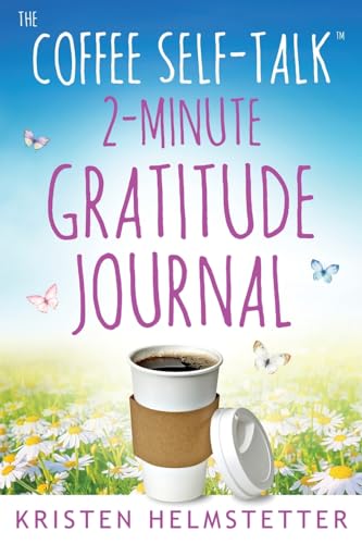 The Coffee Self-Talk 2-Minute Gratitude Journal von Green Butterfly Press