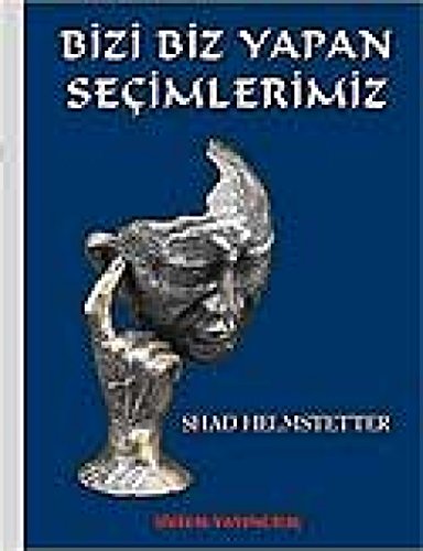 Bizi Biz Yapan Secimlerimiz