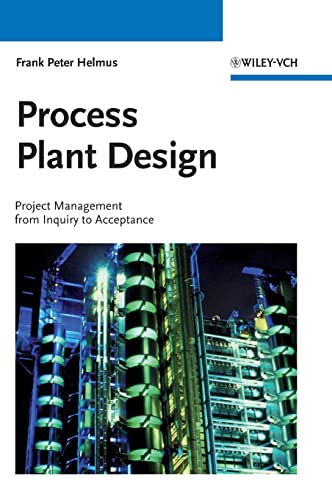 Process Plant Design: Project Management from Inquiry to Acceptance von Wiley