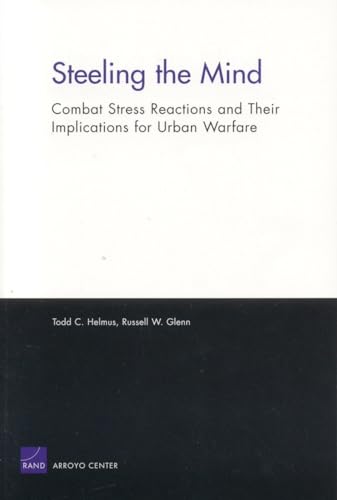 Steeling the Mind: Combat Stress Reactions and Their Implications for Urban Warfare