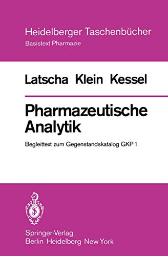 Pharmazeutische Analytik: Begleittext zum Gegenstandskatalog GKP 1 (Heidelberger Taschenbücher, 198, Band 198) von Springer