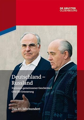 Deutschland - Russland: Band 3. Das 20. Jahrhundert von Walter de Gruyter