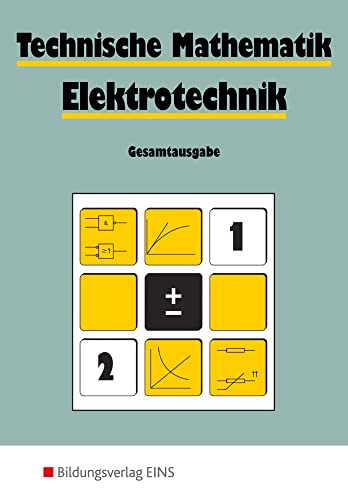 Technische Mathematik Elektrotechnik: Gesamtausgabe Schülerband