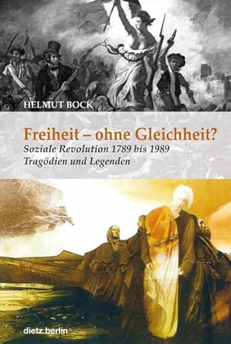 Freiheit - ohne Gleichheit?: Soziale Revolution 1789 bis 1989 von Dietz Vlg Bln