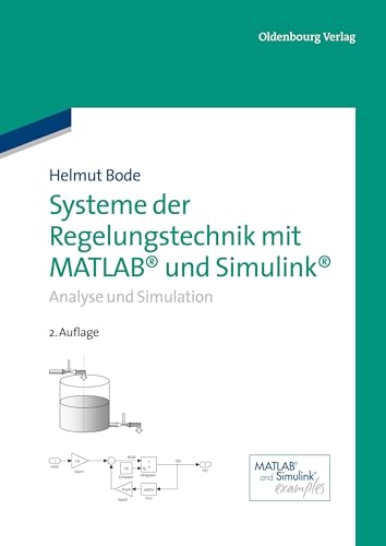 Systeme der Regelungstechnik mit MATLAB und Simulink: Analyse und Simulation von Walter de Gruyter