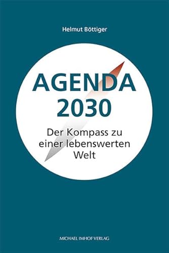 Agenda 2030: Der Kompass zu einer lebenswerten Welt