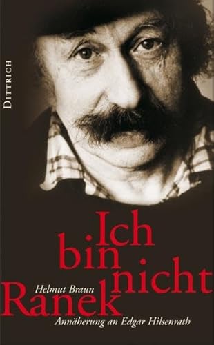 Ich bin nicht Ranek. Annäherung an Edgar Hilsenrath: Die Odyssee des Edgar Hilsenrath. Biografie Ich bin nicht Ranek. Annäherung an Edgar Hilsenrath: Die Odyssee des Edgar Hilsenrath. Biografie