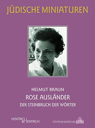 Rose Ausländer: Der Steinbruch der Wörter (Jüdische Miniaturen: Herausgegeben von Hermann Simon) von Hentrich & Hentrich