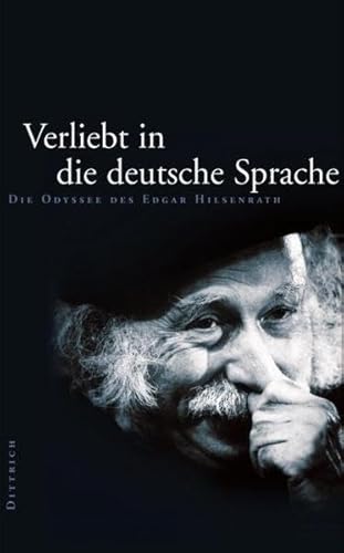 Verliebt in die deutsche Sprache - Die Odyssee des Edgar Hilsenrath "