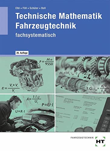 Technische Mathematik Fahrzeugtechnik: fachsystematisch Technische Mathematik Fahrzeugtechnik: fachsystematisch