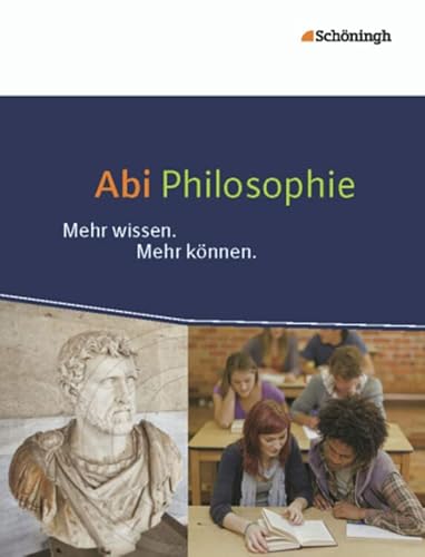 Abi Philosophie: Mehr wissen. Mehr können.