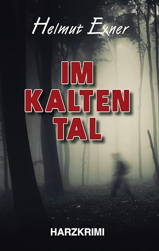 Im Kalten Tal: Harzerkrimi