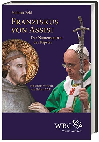 Franziskus von Assisi: Der Namenspatron des Papstes