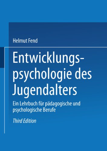 Entwicklungspsychologie des Jugendalters: Ein Lehrbuch für pädagogische und psychologische Berufe (German Edition)