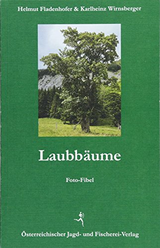 Laubbäume: Foto-Fibel von sterr. Jagd-/Fischerei