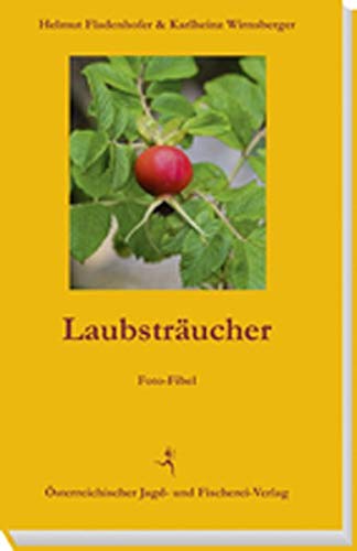 Laubsträucher: Foto-Fibel von sterr. Jagd-/Fischerei