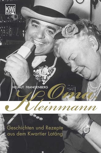 Oma Kleinmann: Geschichten und Rezepte aus dem Kwartier Latäng von KiWi-Köln