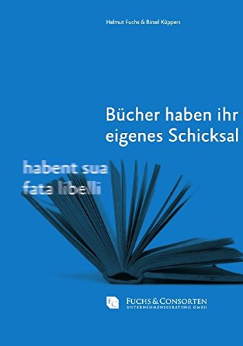 Bücher haben ihr eigenes Schicksal: habent sua fata libelli