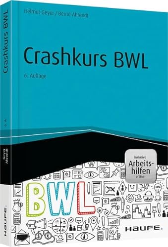 Crashkurs BWL - inkl. Arbeitshilfen online (Haufe Fachbuch)