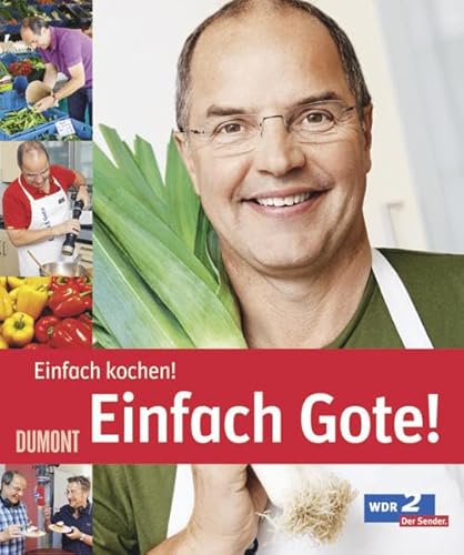 Einfach Gote!: Einfach Kochen! von DuMont Buchverlag GmbH